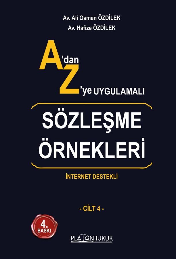 Platon A dan Z ye Uygulamalı Sözleşme Örnekleri 4. Baskı - Ali Osman Özdilek, Hafize Özdilek Platon Hukuk Yayınları