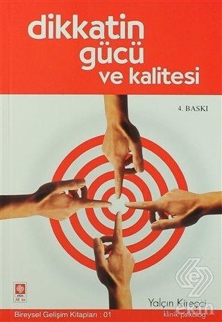 Ekin Dikkatin Gücü Ve Kalitesi 4. Baskı - Yalçın Kireççi Ekin Yayınları