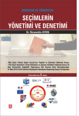 Ekin Dünyada ve Türkiyede Seçimlerin Yönetimi ve Denetimi 3. Baskı - Nizamettin Aydın Ekin Yayınları