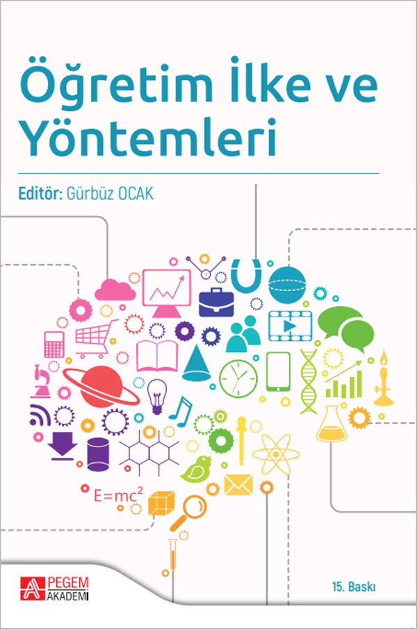 Pegem Öğretim İlke ve Yöntemleri 15. Baskı - Gürbüz Ocak Pegem Akademi Yayıncılık