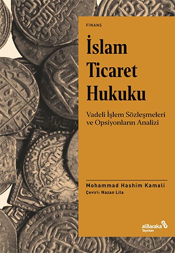 Albaraka İslam Ticaret Hukuku - Mohammad Hashim Kamali Albaraka Yayınları