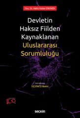 Seçkin Devletin Haksız Fiilden Kaynaklanan Uluslararası Sorumluluğu 3. Baskı - Hakkı Hakan Erkiner Seçkin Yayınları