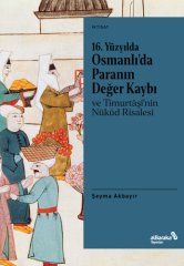 Albaraka 16. Yüzyılda Osmanlıda Paranın Değer Kaybı ve Timurtaşinin Nükud Risalesi - Şeyma Akbayır Albaraka Yayınları