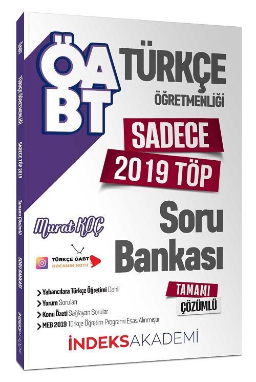 İndeks Akademi ÖABT Türkçe Öğretmenliği Sadece 2019 TÖP Soru Bankası Çözümlü - Murat Koç İndeks Akademi Yayıncılık