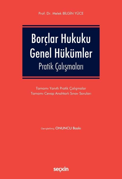 Seçkin Borçlar Hukuku Genel Hükümler Pratik Çalışmaları 10. Baskı - Melek Bilgin Yüce Seçkin Yayınları