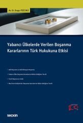 Seçkin Yabancı Ülkelerde Verilen Boşanma Kararlarının Türk Hukukuna Etkisi - Duygu Filiz Boz Seçkin Yayınları