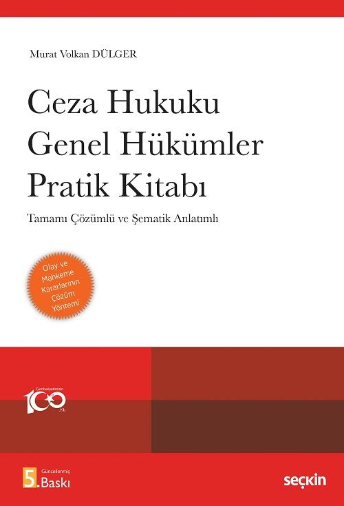 Seçkin Ceza Hukuku Genel Hükümler Pratik Kitabı 5. Baskı - Murat Volkan Dülger Seçkin Yayınları