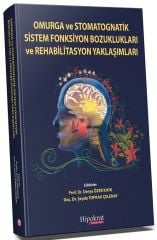 Hipokrat Omurga ve Stomatognatik Sistem Fonksiyon Bozuklukları ve Rehabilitasyon Yaklaşımları - Derya Özer Kaya, Şeyda Toprak Çelenay Hipokrat Kitabevi