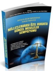 Savaş Milletlerarası Özel Hukukta Güncel Meseleler Sempozyumu Vahit Doğan, Alper Çağrı Yılmaz, Lale Ayhan İzmirli Savaş Yayınları