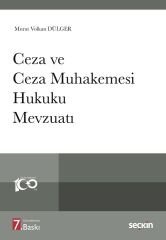 Seçkin Ceza ve Ceza Muhakemesi Hukuku Mevzuatı 7. Baskı - Murat Volkan Dülger Seçkin Yayınları