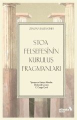 Albaraka Stoa Felsefesinin Kuruluş Fragmanları - Zenon, Kleantes Albaraka Yayınları