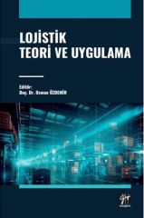 Gazi Kitabevi Lojistik Teori ve Uygulama - Osman Özdemir Gazi Kitabevi