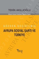 İmaj Gözden Geçirilmiş Avrupa Sosyal Şartı ve Türkiye - Tekin Akıllıoğlu İmaj Yayınları