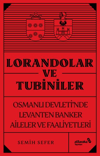 Albaraka Lorandolar ve Tubiniler - Semih Sefer Albaraka Yayınları