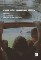 Gazi Kitabevi Sporda Seyirci Davranışında Güdüler - Ayşe Aslı Yüzgenç Gazi Kitabevi