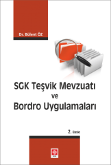 Ekin Sgk Teşvik Mevzuatı ve Bordro Uygulamaları - Bülent Öz Ekin Yayınları