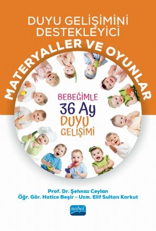 Nobel Duyu Gelişimini Destekleyici Materyaller ve Oyunlar Bebeğimle 36 Ay Duyu Gelişimi - Şehnaz Ceylan Nobel Akademi Yayınları