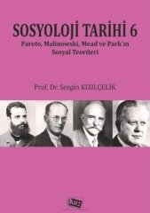 Anı Yayıncılık Sosyoloji Tarihi 6 - Sezgin Kızılçelik Anı Yayıncılık