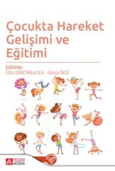 Pegem Çocukta Hareket Gelişimi ve Eğitimi - Ebru Deretarla Gül, Gonca İnce Pegem Akademi Yayınları