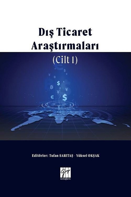 Gazi Kitabevi Dış Ticaret Araştırmaları Cilt I - Tufan Sarıtaş, Yüksel Okşak Gazi Kitabevi