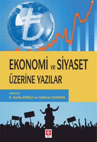 Ekin Ekonomi ve Siyaset Üzerine Yazılar - R.Kutlu Korlu, Gökhan Duman Ekin Yayınları