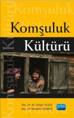 Nobel Komşuluk Kültürü - M. Cengiz Yıldız, Mustafa Gündüz Nobel Akademi Yayınları