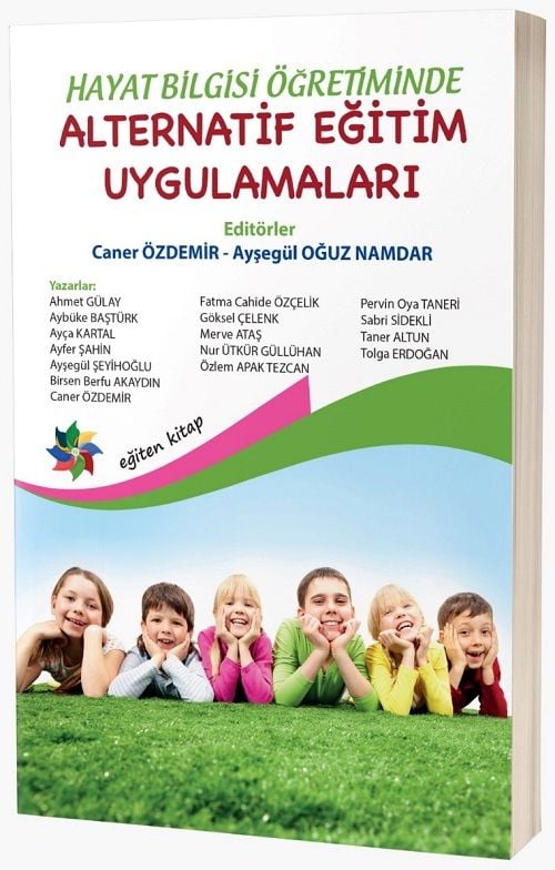 Eğiten Kitap Hayat Bilgisi Öğretiminde Alternatif Eğitim Uygulamaları - Caner Özdemir, Ayşegül Oğuz Namdar Eğiten Kitap