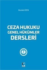 Adalet Ceza Hukuku Genel Hükümler Dersleri 7. Baskı - Mustafa Özen Adalet Yayınevi