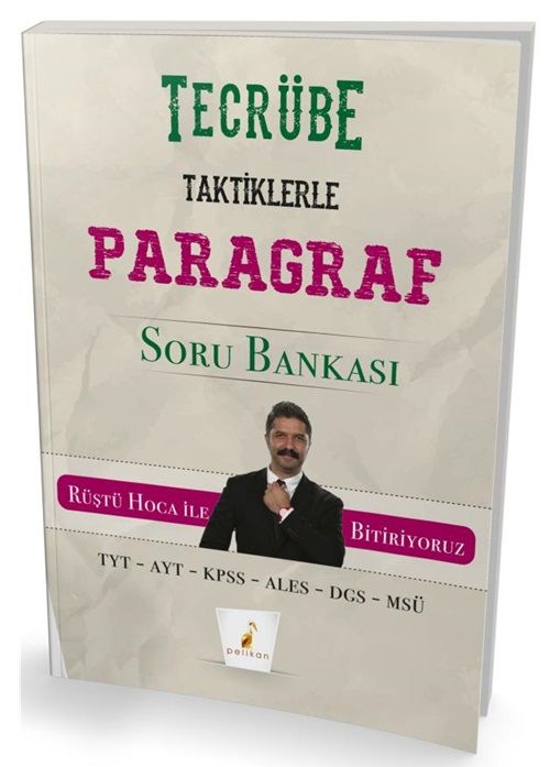 Pelikan YKS TYT AYT KPSS DGS ALES DGS MSÜ Taktiklerle Paragraf Tecrübe Soru Bankası Çözümlü - Rüştü Bayındır Pelikan Yayınları