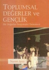 Siyasal Kitabevi Toplumsal Değerler ve Gençlik Bir Değerler Sosyolojisi Denemesi - Nazmi Avcı Siyasal Kitabevi Yayınları