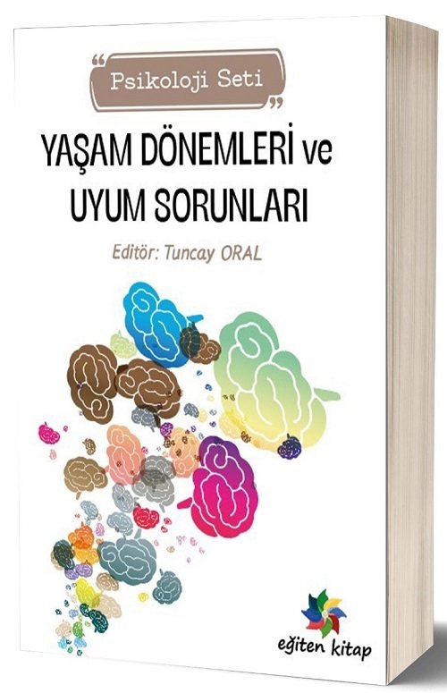 Eğiten Kitap Yaşam Dönemleri ve Uyum Sorunları - Tuncay Oral Eğiten Kitap