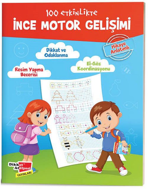 Dikkat Atölyesi 100 Etkinlikte İnce Motor Gelişimi Dikkat Atölyesi Yayınları