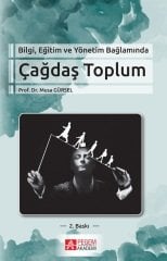 Pegem Bilgi Eğitim ve Yönetim Bağlamında Çağdaş Toplum Musa Gürsel Pegem Akademi Yayıncılık