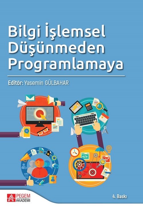 Pegem Bilgi İşlemsel Düşünmeden Programlamaya - Yasemin Gülbahar Pegem Akademi Yayıncılık