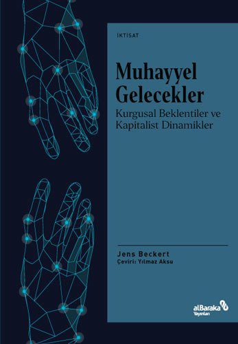 Albaraka Muhayyel Gelecekler - Jens Beckert Albaraka Yayınları