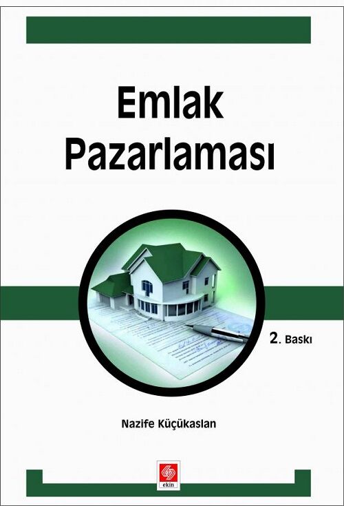 Ekin Emlak Pazarlaması 2. Baskı - Nazife Küçükaslan Ekin Yayınları