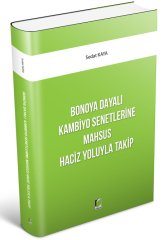 Adalet Bonoya Dayalı Kambiyo Senetlerine Mahsus Haciz Yoluyla Takip - Sedat Kaya Adalet Yayınevi