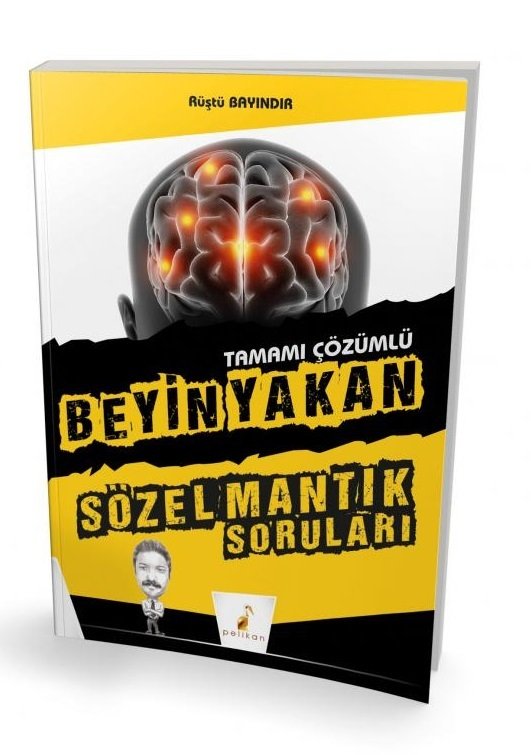 Pelikan KPSS DGS ALES YKS Beyin Yakan Sözel Mantık Soruları Çözümlü - Rüştü Bayındır Pelikan Yayınları