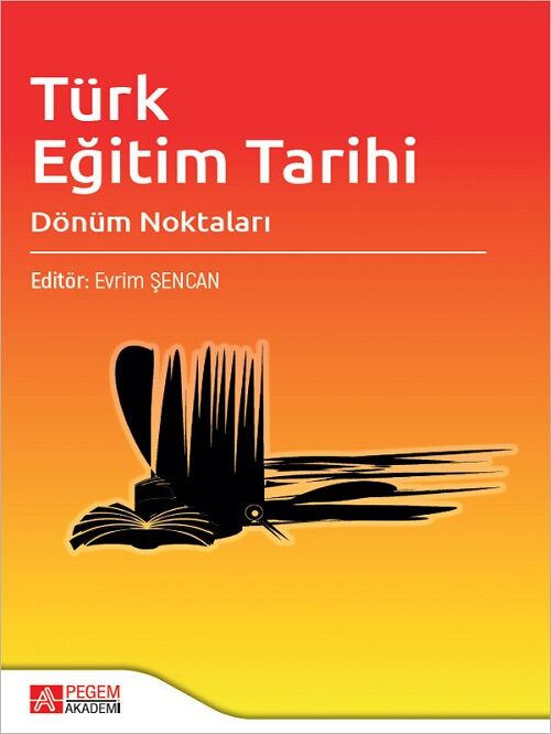 Pegem Türk Eğitim Tarihi - Evrim Şencan Pegem Akademi Yayıncılık