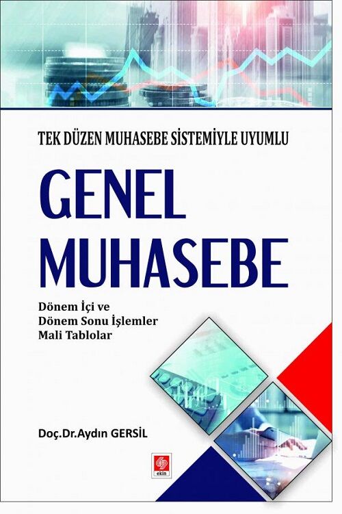 Ekin Genel Muhasebe Tek Düzen Muhasebe Sistemiyle Uyumlu - Aydın Gersil Ekin Yayınları