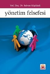 Nobel Yönetim Felsefesi - Rıdvan Küçükali Nobel Akademi Yayınları