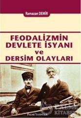 Palme Feodalizmin Devlete İsyanı ve Dersim Olayları - Ramazan Demir Palme Akademik Yayınları