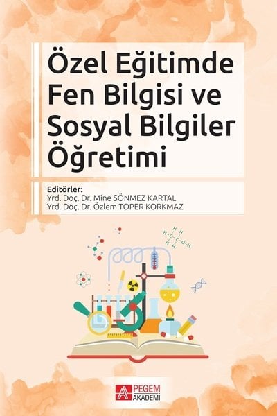 Pegem Özel Eğitimde Fen Bilgisi ve Sosyal Bilgiler Öğretimi Mine Sönmez Kartal, Özlem Toper Korkmaz Pegem Akademi Yayıncılık