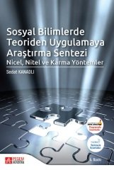 Pegem Sosyal Bilimlerde Teoriden Uygulamaya Araştırma Sentezi Nicel, Nitel ve Karma Yöntemler 4. Baskı - Sedat Kanadlı Pegem Akademi Yayınları