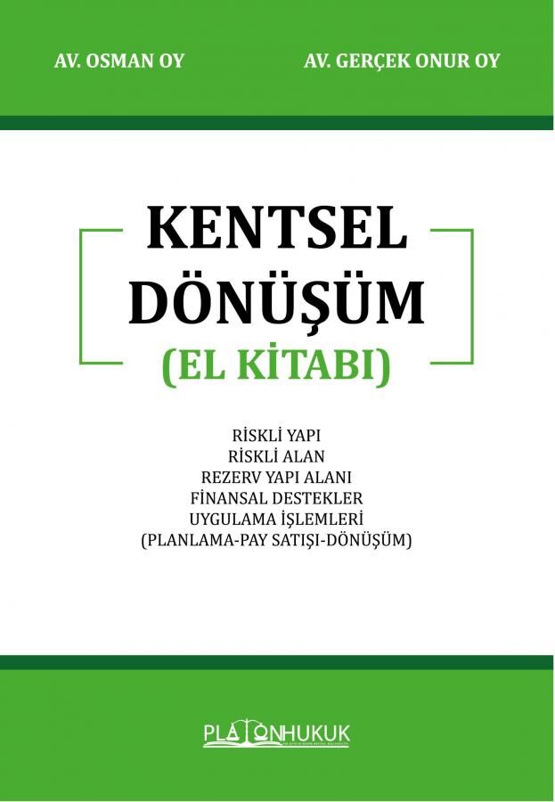 Platon Kentsel Dönüşüm El Kitabı - Osman Oy, Gerçek Onur Oy Platon Hukuk Yayınları