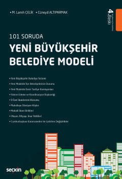 Seçkin Yeni Büyükşehir Belediye Modeli 4. Baskı - M. Lamih Çelik, Cüneyd Altıparmak Seçkin Yayınları