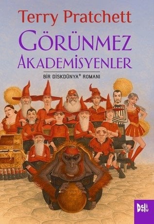 Disk Dünya 37: Görünmez Akademisyenler - Terry Pratchett Delidolu Yayınları