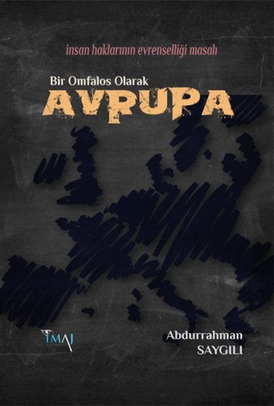 İmaj Bir Omfalos Olarak Avrupa - Abdurrahman Saygılı İmaj Yayınları