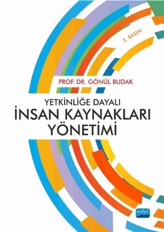 Nobel Yetkinliğe Dayalı İnsan Kaynakları Yönetimi - Gönül Budak Nobel Akademi Yayınları