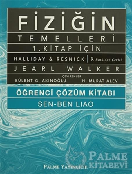 Palme Fiziğin Temelleri 1. Kitap İçin Öğrenci Çözüm Kitabı - Jearl Walker Palme Akademik Yayınları